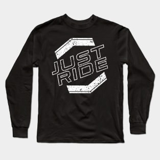 Just Ride Long Sleeve T-Shirt